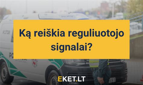 Reguliuotojo gestai kelių eisme