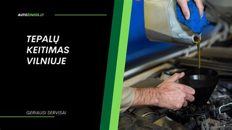 Automobilio tepalų keitimas