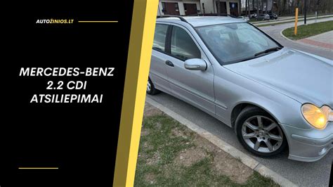 Mercedes-Benz 2.2 CDI variklių palyginimas