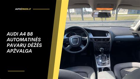 Schema su skirtingais Audi A4 B8 automatinės pavarų dėžės tipais