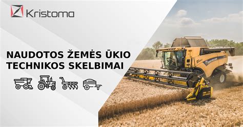 Schema, kaip patikrinti naudotos žemės ūkio technikos dalies būklę