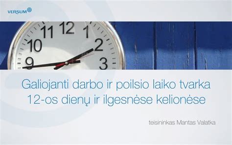 Grafikas, iliustruojantis darbo ir poilsio laiko balansą tolimųjų reisų vairuotojams