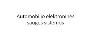 Elektroninės saugos sistemos automobilyje