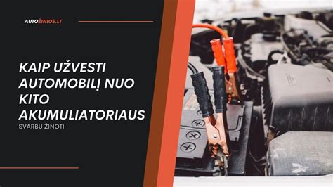 Schema, kaip teisingai užvesti automobilį nuo kito automobilio akumuliatoriaus