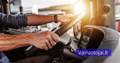 Vairuotojo darbas su sunkvežimiu