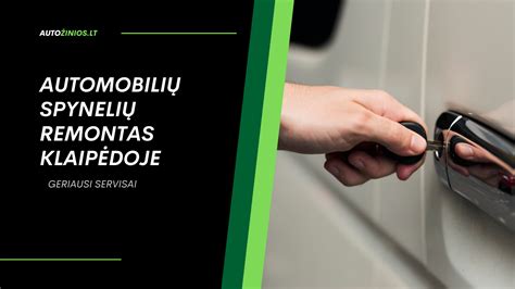 Automobilių spynelių remontas