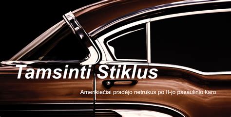 Automobilių stiklų tonavimo proceso pavyzdys