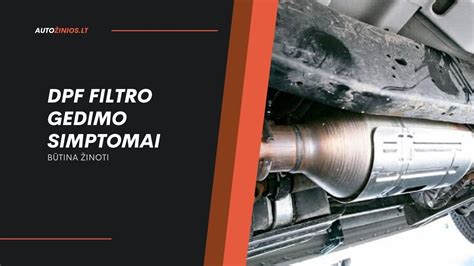 Simptomai, rodantys DPF filtro gedimą