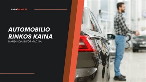Automobilio tikrosios rinkos kainos skaičiavimas