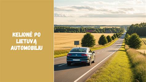 Kelionė automobiliu po Lietuvą