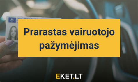 Reikalavimai vairuotojo pažymėjimui ir kategorijoms