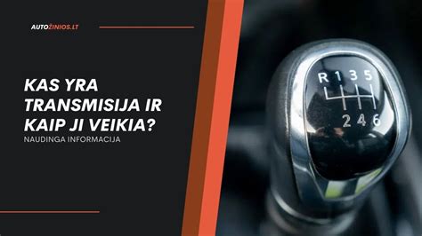 Automobilio transmisijos tipai