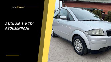 Audi A2 - aliuminio konstrukcijos automobilis