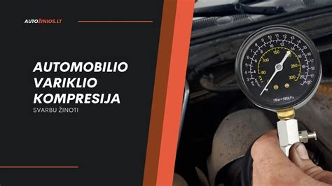 Kompresometro naudojimas matuojant variklio kompresiją