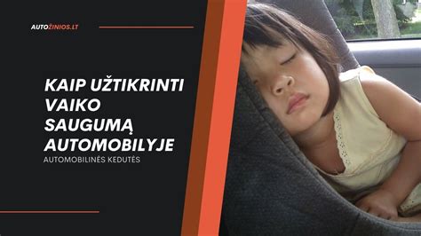 Vaiko saugumo svarba automobilyje