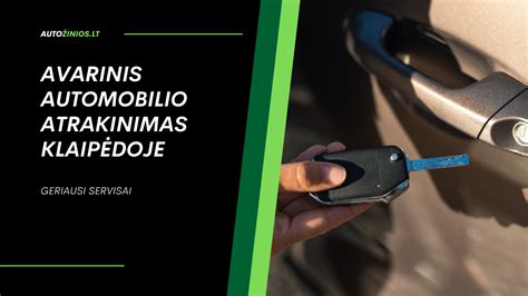 Automobilio raktų atrakinimas