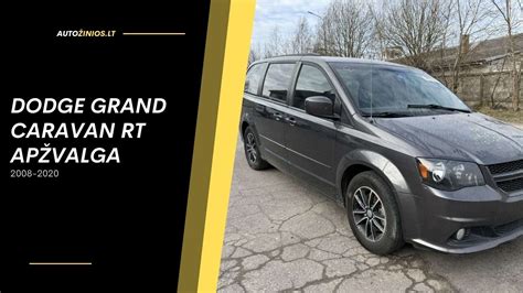 Infografika: Dodge Grand Caravan RT techninių parametrų palyginimas su konkurentais