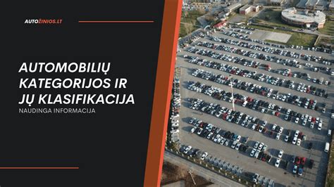 Įvairios automobilių kategorijos ilgalaikei nuomai