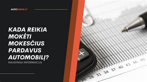 Infografika apie mokesčius pardavus automobilį