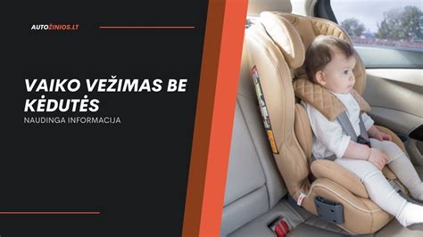 vaiko kėdutės tipai ir dydžiai