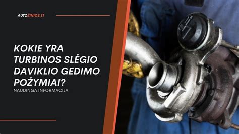 Infografika: turbokompresoriaus gedimo požymiai