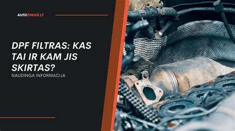 Schema, kaip veikia DPF filtras ir jo regeneracija