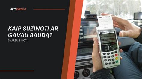 Infografika: Kaip patikrinti ar gavote baudą