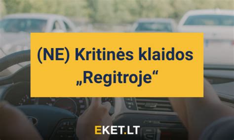 Nekritinės ir kritinės klaidos vairavimo egzamine