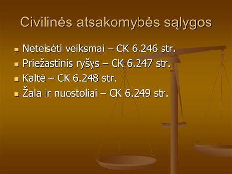 Schema su civilinės atsakomybės sąlygomis: neteisėtas veiksmas, žala, priežastinis ryšys, kaltė.