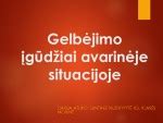 Simboliai, nurodantys veiksmus avarinėje situacijoje