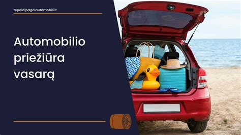 Vasaros automobilio priežiūra