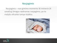 Neišnešioti naujagimiai, rūpinamasi kūdikiu