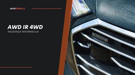 Palyginamoji lentelė AWD ir 4WD