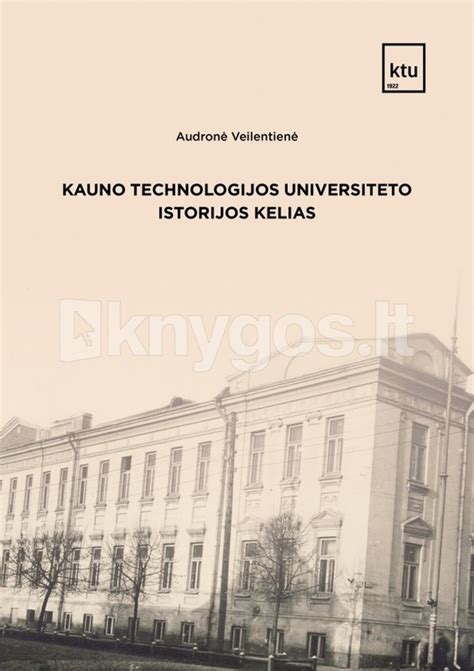 Kauno technologijos universiteto istorijos fragmentai