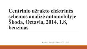 Pažeistas centrinio užrakto laidų pynimas