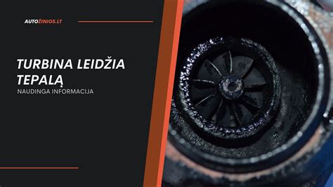 Simptomai ir priežastys, kodėl sugesta automobilio turbina